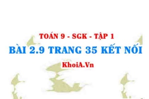 Bài 2.9 trang 35 Toán 9 Kết nối tri thức Tập 1